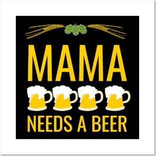 Mama needs a beer Posters and Art